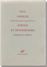 Science et déterminisme, éthique et liberté. Essai sur une fausse antinomie